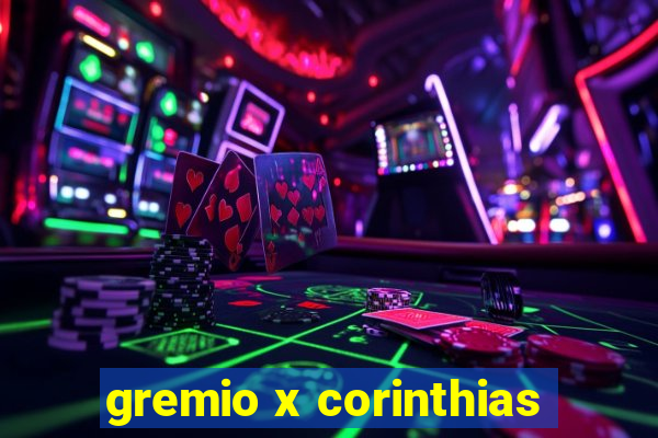 gremio x corinthias